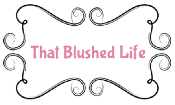 that blushed life
