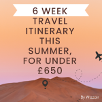 6 week travel itinerary this summer